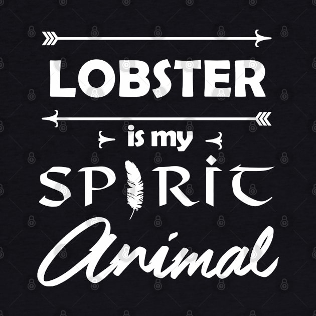 Lobster is My Spirit Animal by Sham